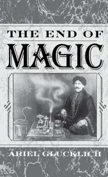 Hardcover The End of Magic Book