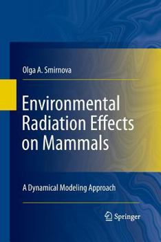 Paperback Environmental Radiation Effects on Mammals: A Dynamical Modeling Approach Book