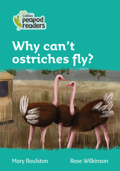 Paperback Why Can't Ostriches Fly?: Level 3 Book