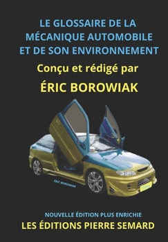 Paperback Le glossaire de la mécanique automobile et de son environnement [French] Book