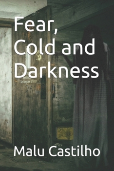 Paperback Fear, cold and darkness Book