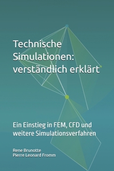 Paperback Technische Simulationen: verständlich erklärt: Ein Einstieg in FEM, CFD und weitere Simulationsverfahren [German] Book