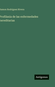 Profilaxia de las enfermedades hereditarias (Spanish Edition)