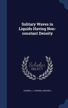 Hardcover Solitary Waves in Liquids Having Non-constant Density Book