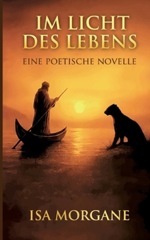 Paperback Im Licht des Lebens: Eine poetische Reise durch Liebe, Tod und Heilung - Novelle [German] Book