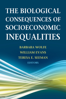 Paperback The Biological Consequences of Socioeconomic Inequalities Book