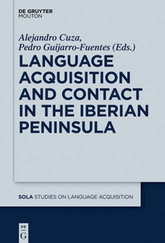 Hardcover Language Acquisition and Contact in the Iberian Peninsula Book