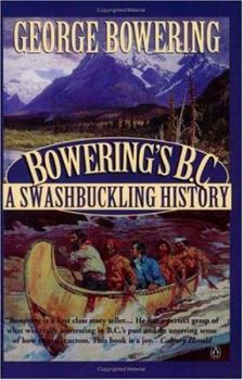 Paperback Bowerings Bc a Swashbuckling History Book
