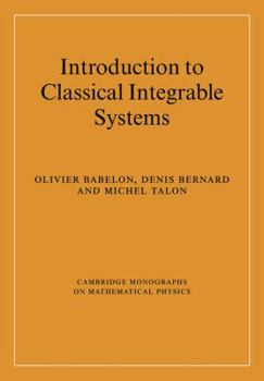 Introduction to Classical Integrable Systems - Book  of the Cambridge Monographs on Mathematical Physics