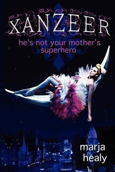 Paperback Xanzeer: he's not your mother's superhero Book