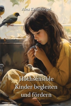 Paperback Hochsensible Kinder begleiten und fördern [German] Book