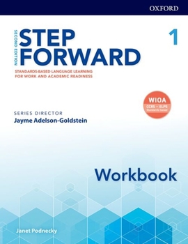 Paperback Step Forward 2e Level 1 Workbook: Standards-Based Language Learning for Work and Academic Readiness Book