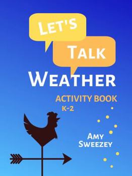 Paperback Let's Talk Weather, Activity Book K-2 Book