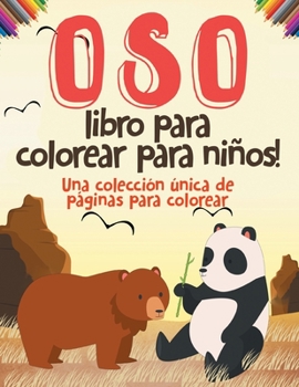 Paperback Oso libro para colorear para niños! Una colección única de páginas para colorear [Spanish] Book
