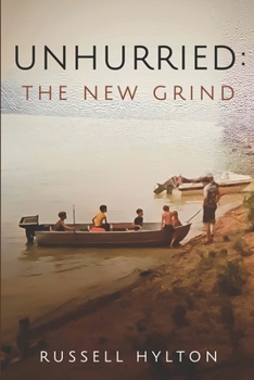 Unhurried: The New Grind