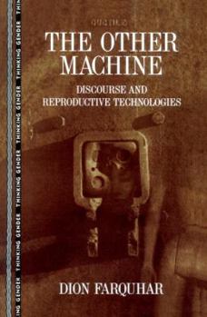 Paperback The Other Machine: Discourse and Reproductive Technologies Book