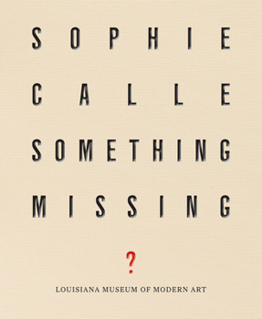 Hardcover Sophie Calle: Something Missing? Book