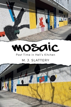 MOSAIC: Past Time in Hell’s Kitchen