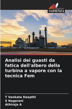 Paperback Analisi dei guasti da fatica dell'albero della turbina a vapore con la tecnica Fem [Italian] Book