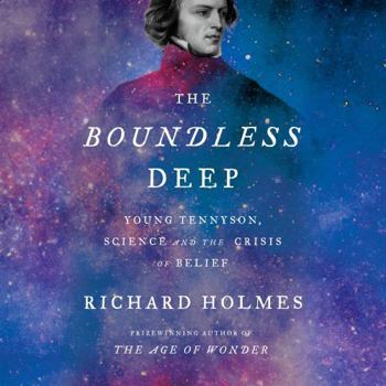 Digital Audiobook The Boundless Deep: Young Tennyson, Science and the Crisis of Belief Book