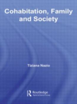 Cohabitation, Family & Society - Book  of the Routledge Advances in Sociology