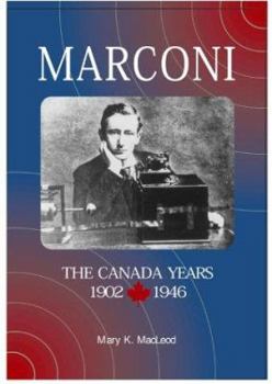 Paperback Marconi: The Canada years 1902-1946 Book