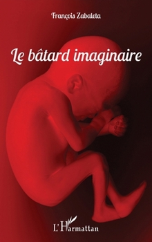 Paperback Le bâtard imaginaire [French] Book