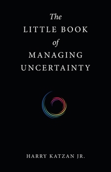 Paperback The Little Book of Managing Uncertainty Book
