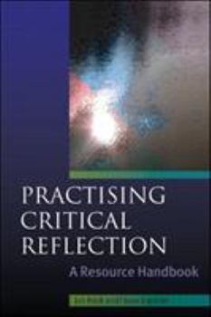 Paperback Practising Critical Reflection: A Resource Handbook Book