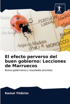 Paperback El efecto perverso del buen gobierno: Lecciones de Marruecos [Spanish] Book