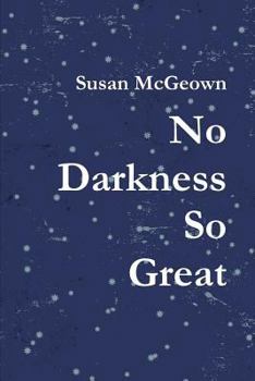 Paperback No Darkness So Great Book