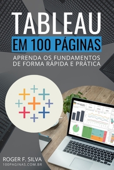 Paperback Tableau BI em 100 Páginas: Aprenda os fundamentos de forma rápida e prática [Portuguese] Book