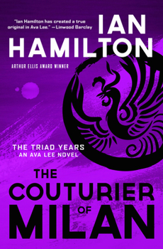 The Couturier of Milan: The Triad Years - Book #9 of the Ava Lee