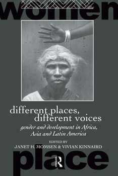 Paperback Different Places, Different Voices: Gender and Development in Africa, Asia and Latin America Book
