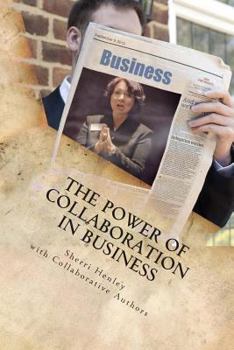 Paperback The Power of Collaboration in Business: Business Over Coffee International Book