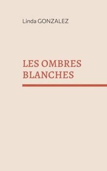 Paperback Les ombres blanches [French] Book