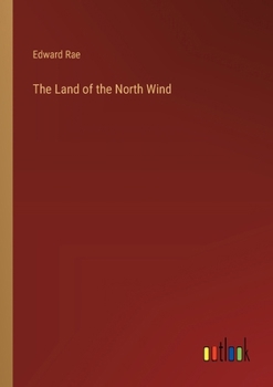 Paperback The Land of the North Wind Book