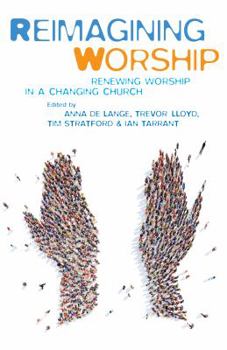 Paperback Reimagining Worship: Renewing Worship in a Changing Church Book