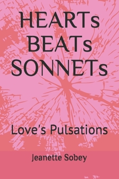 Paperback HEARTs BEATs SONNETs: Love's Pulsations Book