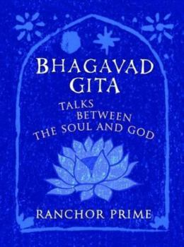 Paperback Bhagavad Gita: Talks Between the Soul and God Book