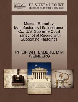 Paperback Moses (Robert) V. Manufacturers Life Insurance Co. U.S. Supreme Court Transcript of Record with Supporting Pleadings Book