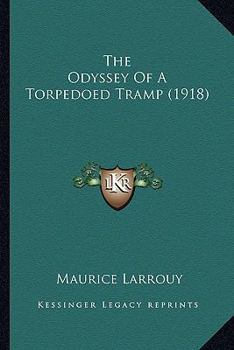 Paperback The Odyssey Of A Torpedoed Tramp (1918) Book