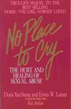 Paperback No Place to Cry: The Hurt and Healing of Sexual Abuse Book