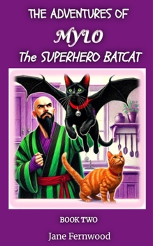 Paperback The Adventures of Mylo the Superhero Batcat Book