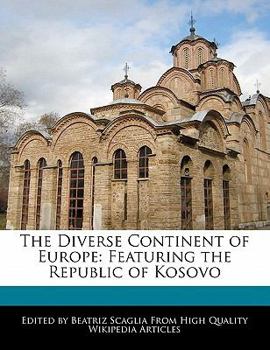 Paperback The Diverse Continent of Europe: Featuring the Republic of Kosovo Book