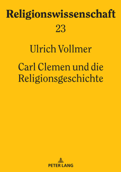 Paperback Carl Clemen Und Die Religionsgeschichte [German] Book