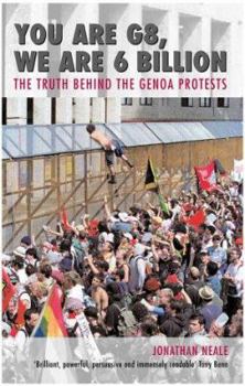 Paperback You Are G8, We Are 6 Billion: The Truth Behind the Genoa Protests Book