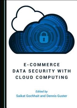 Hardcover E-Commerce Data Security with Cloud Computing Book