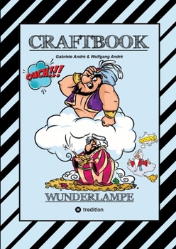 Craftbook - 100 Magische Motive Aus Dem Morgenland - Orient - Dschinn - Flaschengeist - Fliegender Teppich - Rätsel: Wunderlampe (German Edition)