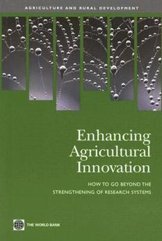 Paperback Enhancing Agricultural Innovation: How to Go Beyond the Strengthening of Research Systems Book